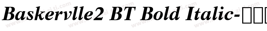 Baskervlle2 BT Bold Italic字体转换